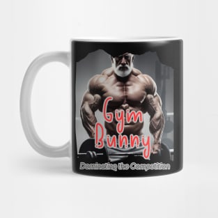 Gym Bunny (dominating the competition) Mug